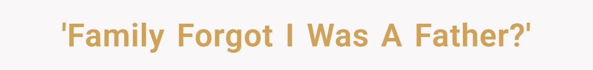 Dad Gives Everything To Family, They Forget Father’s Day And Still Demand He Apologize