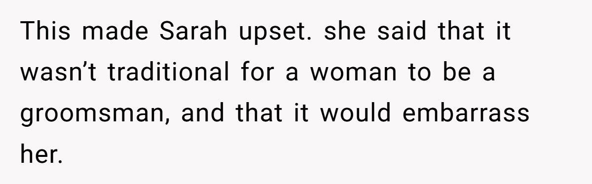 Man Asks Sister To Be His Groomswoman, Fiancée Accuses Him Of “Ruining Her Wedding”