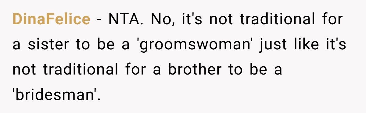 Man Asks Sister To Be His Groomswoman, Fiancée Accuses Him Of “Ruining Her Wedding”