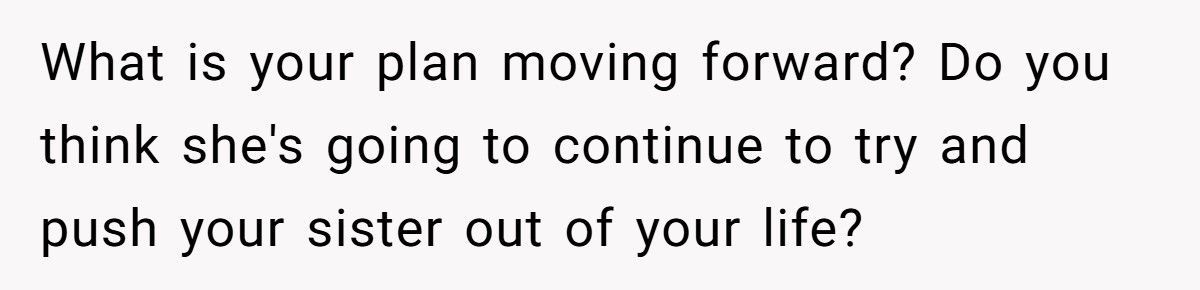 Man Asks Sister To Be His Groomswoman, Fiancée Accuses Him Of “Ruining Her Wedding”