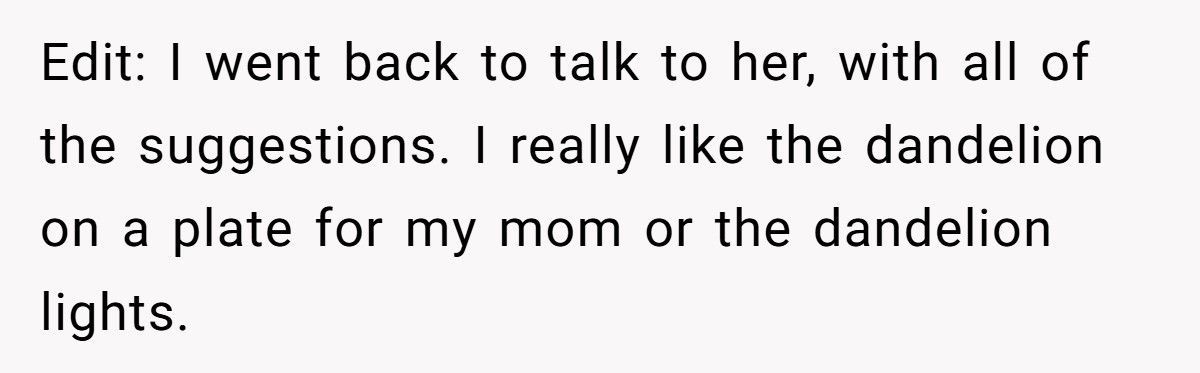 Bride Refuses To Let Her Fiancé Honor His Dying Mother Because “Dandelions Are Weeds”