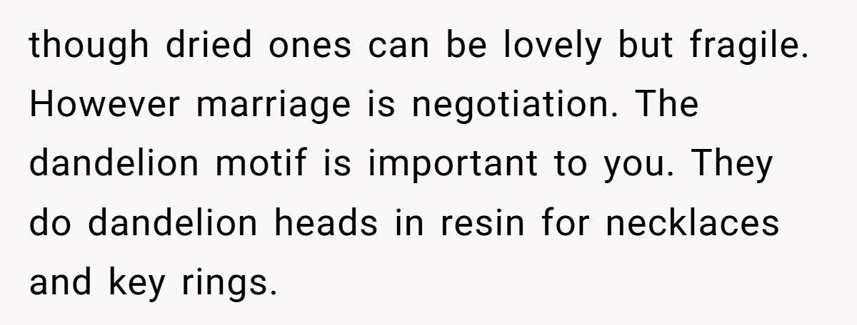 Bride Refuses To Let Her Fiancé Honor His Dying Mother Because “Dandelions Are Weeds”