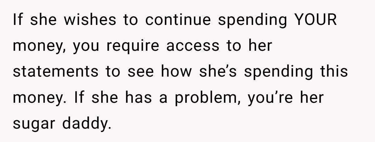 Man Demands Access To Fiancée’s Bank Accounts After Giving Her $400 A Week