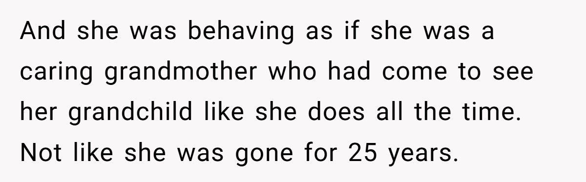 Woman Who Called Her Grandson An “Obstacle” Reappears When She Needs Help