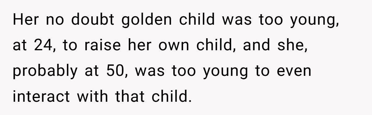 Woman Who Called Her Grandson An “Obstacle” Reappears When She Needs Help