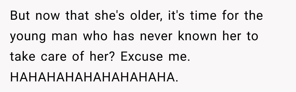 Woman Who Called Her Grandson An “Obstacle” Reappears When She Needs Help