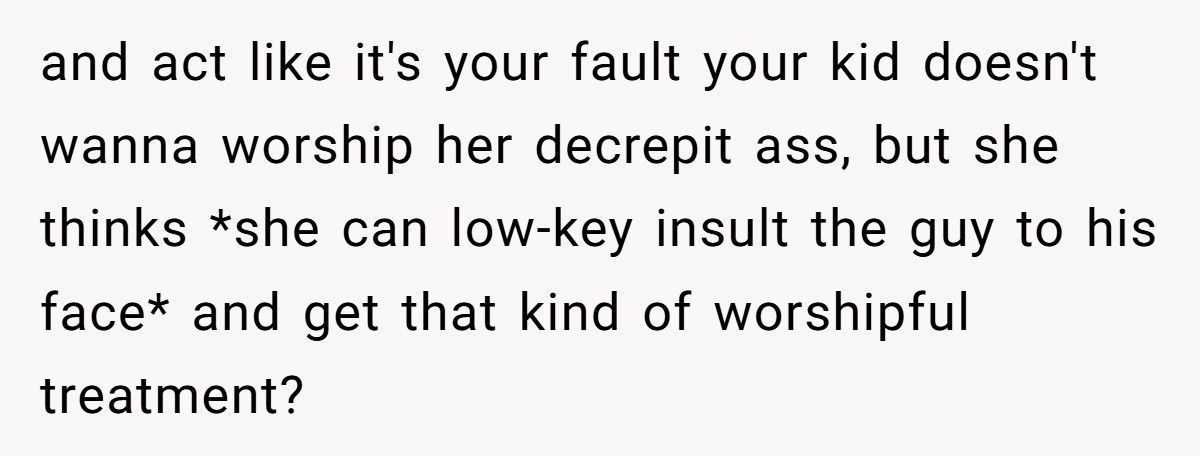 Woman Who Called Her Grandson An “Obstacle” Reappears When She Needs Help