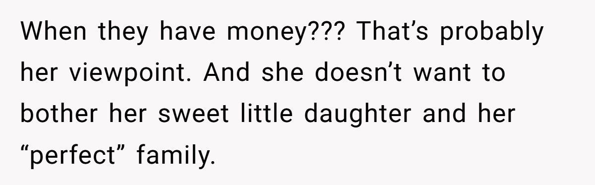 Woman Who Called Her Grandson An “Obstacle” Reappears When She Needs Help