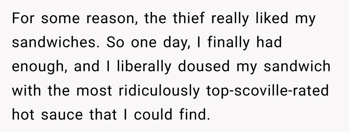 Coworker Keeps Stealing His Sandwiches, So He Served Up The Hottest Revenge Possible