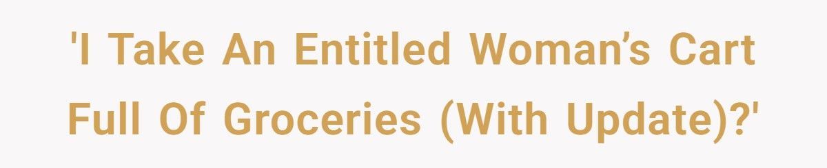 Entitled Shoppers Block A Worker, So A Bystander Teaches Them An Unforgettable Lesson