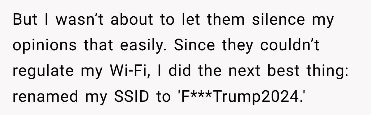 Man Outsmarts His HOA By Renaming His Wi-Fi ‘F***Trump2024’, Now The Neighborhood’s Losing It Man Outsmarts His HOA By Renaming His Wi-Fi ‘F***Trump2024’, Now The Neighborhood’s Losing It