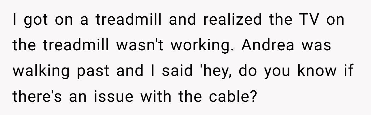 Guy Says He’s Not Interested, Woman At The Gym Keeps Showing Up In His Workout Routine