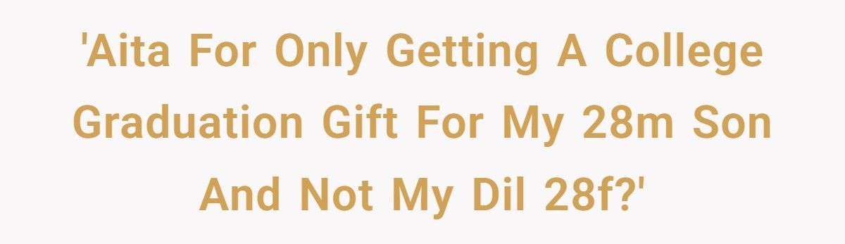 Mom Gifts Her Son At Graduation But Refuses To Gift His Wife Who Also Graduated