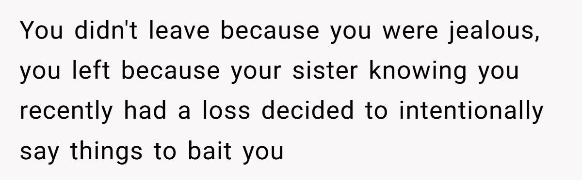 Sister Announces A Pregnancy Right After Her Sibling’s Miscarriage, Then Calls Her ‘Jealous’ For Leaving