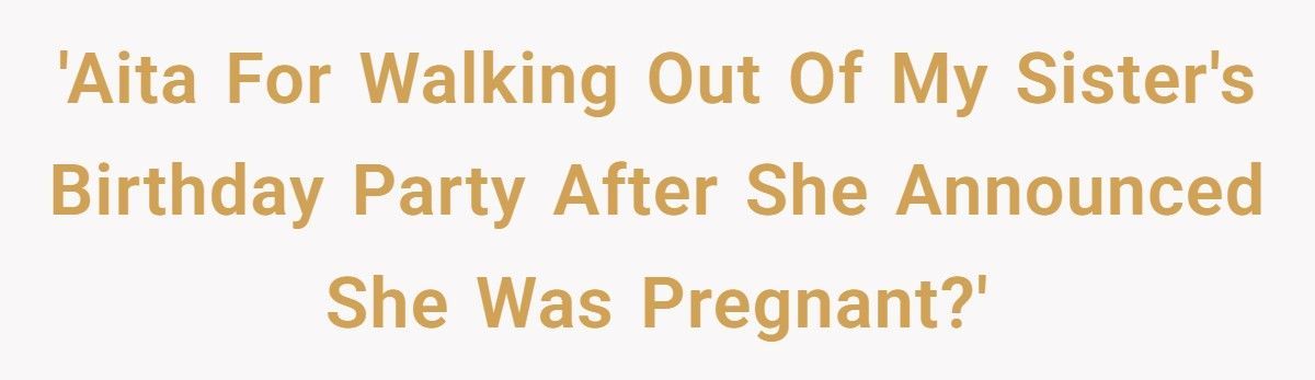 Sister Announces A Pregnancy Right After Her Sibling’s Miscarriage, Then Calls Her ‘Jealous’ For Leaving