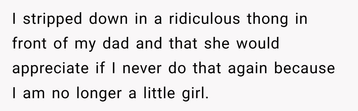 Woman Changes Clothes In Front Of Her Dad, His Girlfriend Calls It ‘Disturbing’