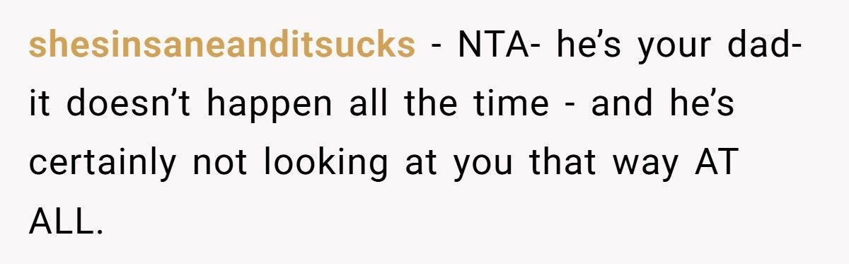 Woman Changes Clothes In Front Of Her Dad, His Girlfriend Calls It ‘Disturbing’