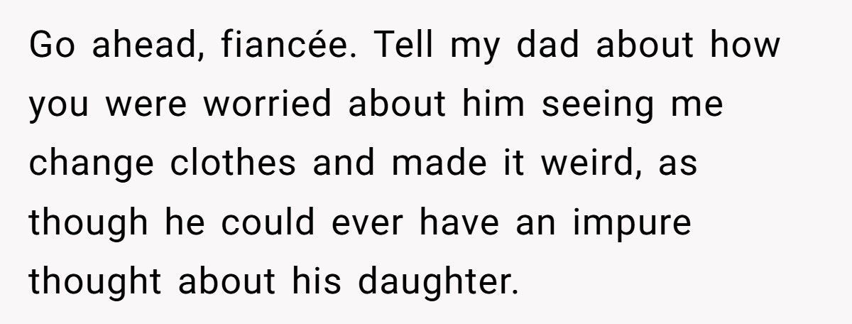 Woman Changes Clothes In Front Of Her Dad, His Girlfriend Calls It ‘Disturbing’