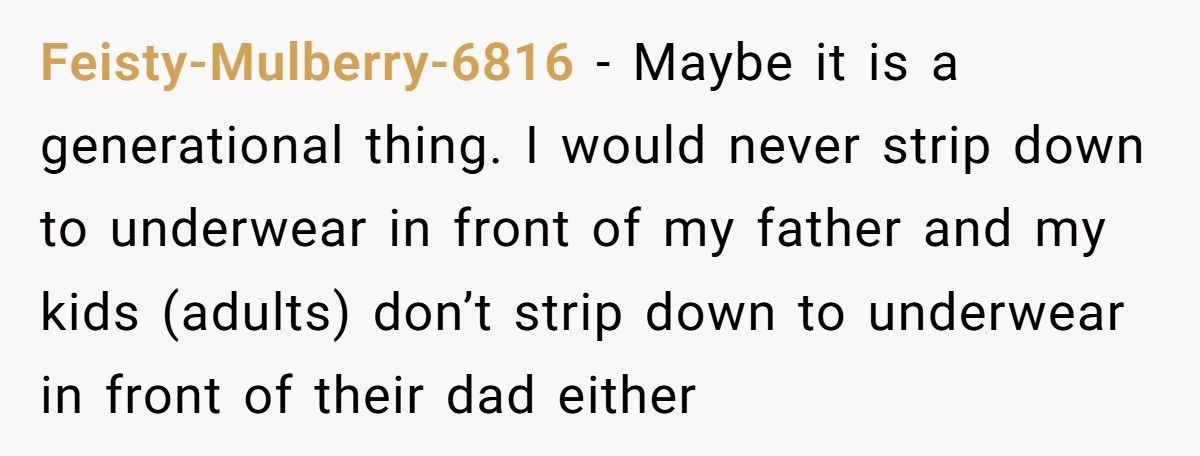 Woman Changes Clothes In Front Of Her Dad, His Girlfriend Calls It ‘Disturbing’