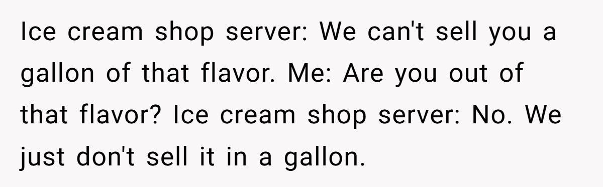 Ice Cream Shop Refuses To Sell A Gallon, Customer Outsmarts Them With Basic Math