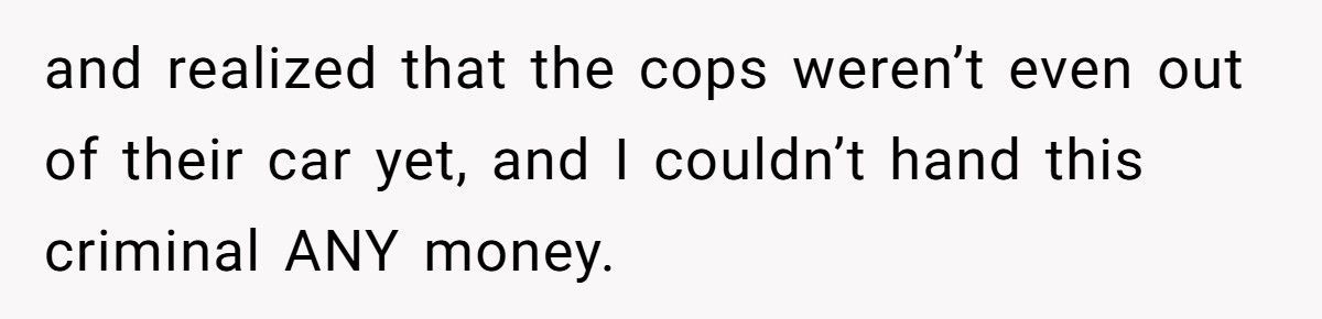 Customer Tried Paying With Fake Cash, Got Arrested Right After Telling The Cashier How To Do His Job