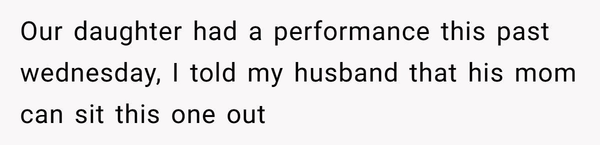 Woman Bans MIL From Her Daughter’s Performances After She Insults Her Daughter’s Piano Playing