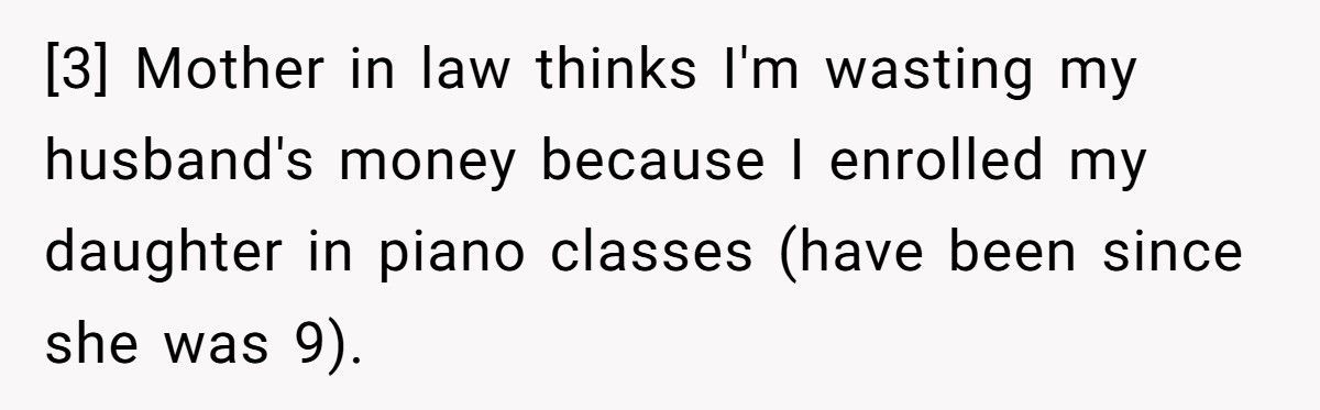 Woman Bans MIL From Her Daughter’s Performances After She Insults Her Daughter’s Piano Playing