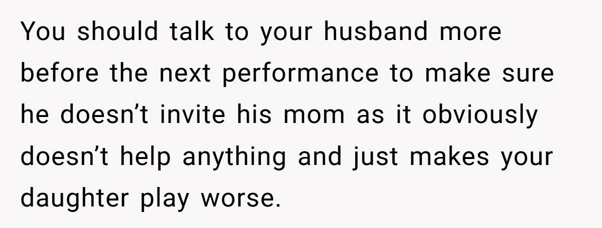 Woman Bans MIL From Her Daughter’s Performances After She Insults Her Daughter’s Piano Playing