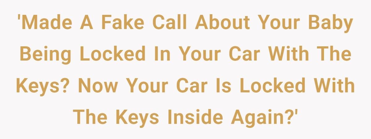 Custumer Faked A Baby-In-Car Emergency, Tow Truck Driver Snatches The Keys And Teaches Them A Lesson