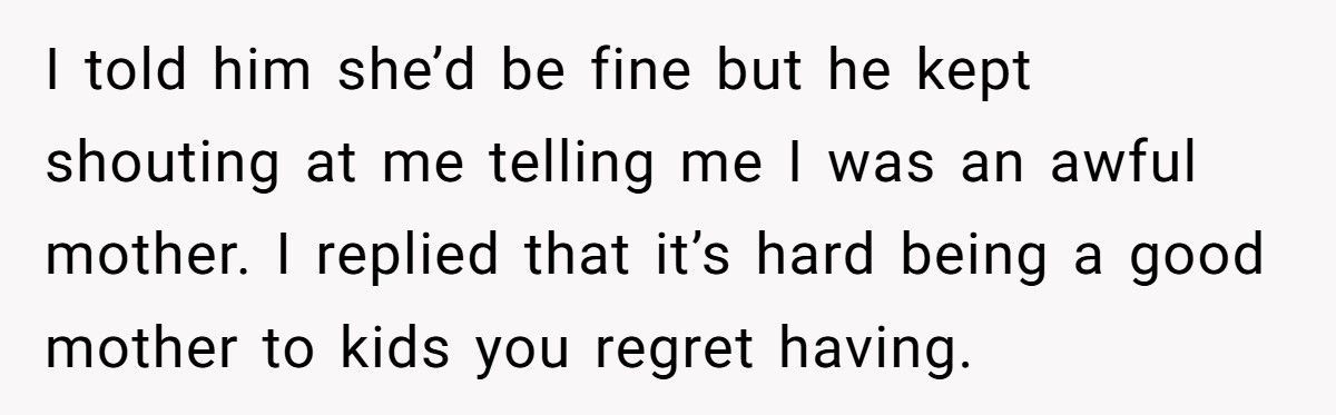 Woman Told Her Daughter She Never Wanted Her, Husband Takes The Kids And Leaves