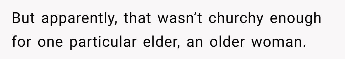 Church Elder Tells Woman To Dress More ‘Holy’, So She Did Literally And No One Ever Complained Again