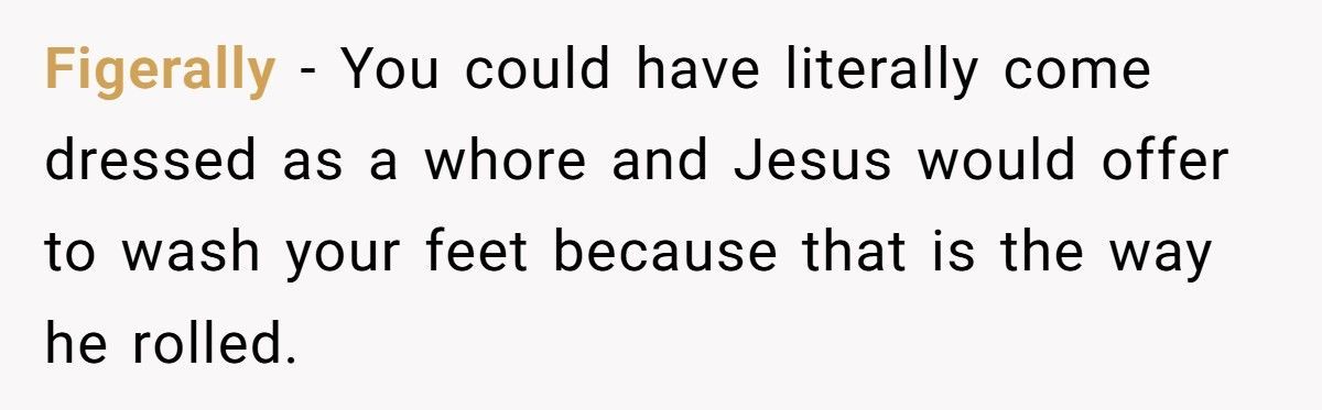 Church Elder Tells Woman To Dress More ‘Holy’, So She Did Literally And No One Ever Complained Again