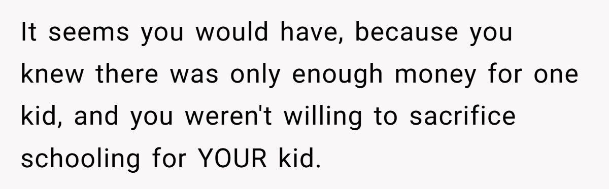 Stepmom Refuses To Pay For Her Husband’s Sons’ Schooling, Insists Only Her Daughter Deserves A Private Education Stepmom Refuses To Pay For Her Husband’s Sons’ Schooling, Insists Only Her Daughter Deserves A Private Education