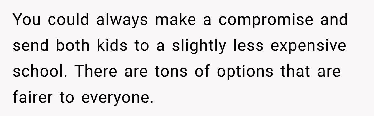 Stepmom Refuses To Pay For Her Husband’s Sons’ Schooling, Insists Only Her Daughter Deserves A Private Education Stepmom Refuses To Pay For Her Husband’s Sons’ Schooling, Insists Only Her Daughter Deserves A Private Education