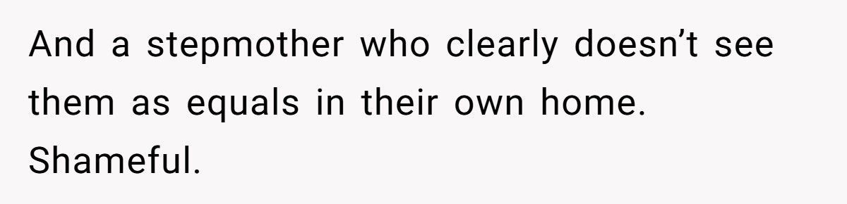 Stepmom Refuses To Pay For Her Husband’s Sons’ Schooling, Insists Only Her Daughter Deserves A Private Education Stepmom Refuses To Pay For Her Husband’s Sons’ Schooling, Insists Only Her Daughter Deserves A Private Education