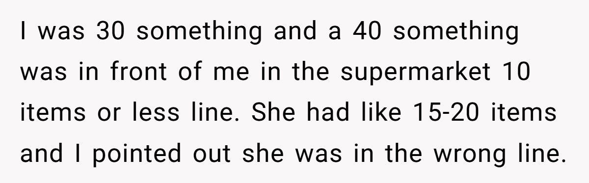Man Refuses To Move After Woman Fills 10-Item Lane, She’s Furious After Waiting Eight Minutes