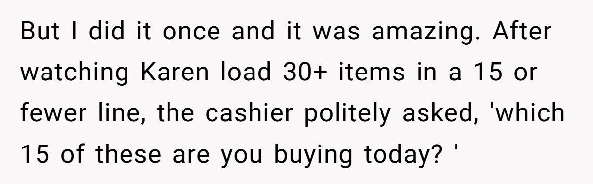 Man Refuses To Move After Woman Fills 10-Item Lane, She’s Furious After Waiting Eight Minutes