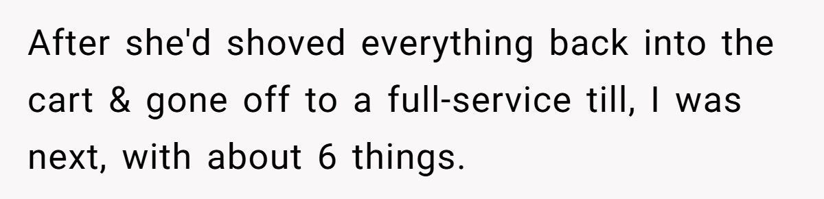 Man Refuses To Move After Woman Fills 10-Item Lane, She’s Furious After Waiting Eight Minutes