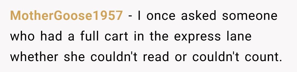 Man Refuses To Move After Woman Fills 10-Item Lane, She’s Furious After Waiting Eight Minutes