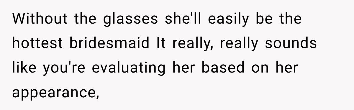 Bride Demands Bridesmaid Take Off Glasses So She ‘Doesn’t Ruin The Photos’, Internet Loses It