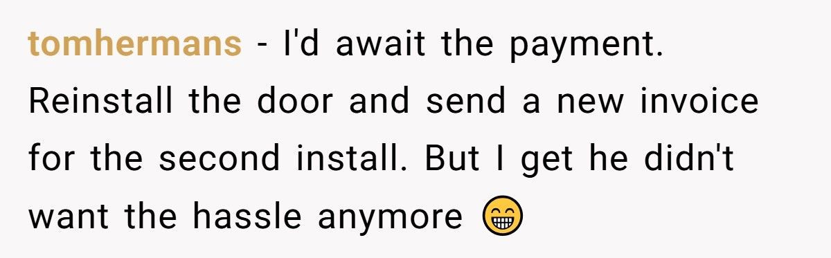 Shop Owner Refuses To Pay For His New Door, So The Installer Takes It Back At Midnight