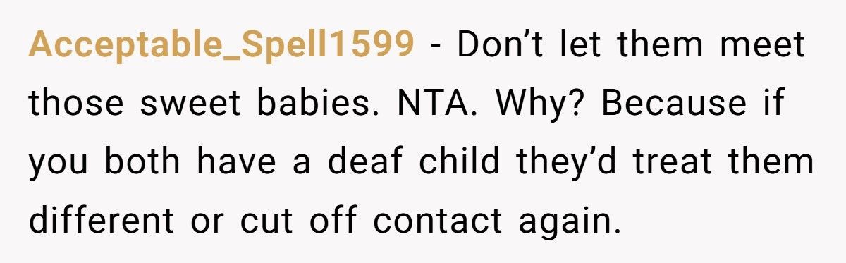 Man Refuses To Let His Parents Meet His Kids After They Rejected His Deaf Wife