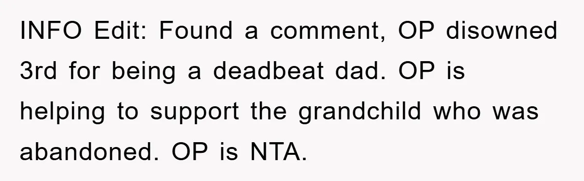 INFO Edit: Found a comment, OP disowned 3rd for being a deadbeat dad. OP is helping to support the grandchild who was abandoned. OP is NTA.