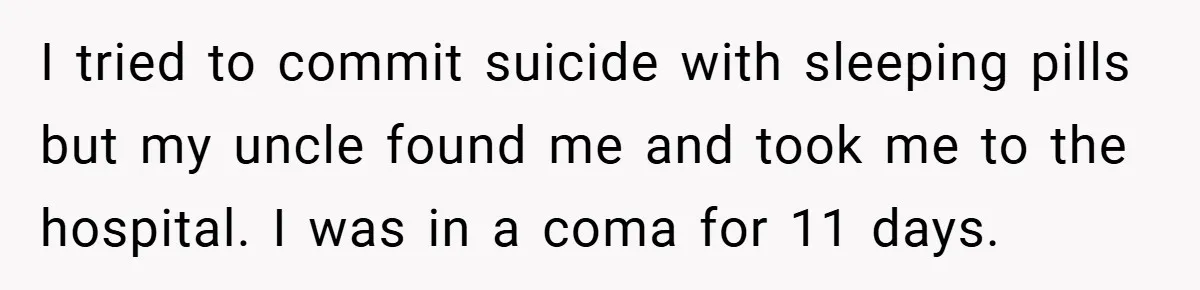 Former Bully Begs for Friendship, Woman Says Forgiveness Doesn’t Mean Friendship I tried to commit suicide with sleeping pills but my uncle found me and took me to the hospital. I was in a coma for 11 days.