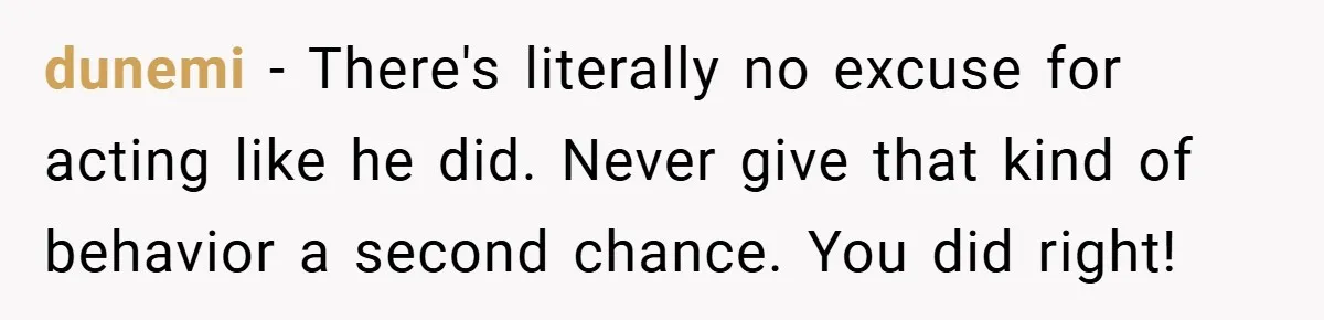Woman Walks Away After Partner Calls Her ‘Stupid’ Over a Simple Mistake dunemi - There's literally no excuse for acting like he did. Never give that kind of behavior a second chance. You did right!
