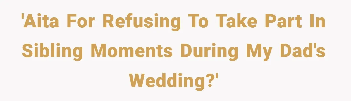 Teen Refuses to Play ‘Perfect Sister’ at Dad’s Wedding, Stepmom Isn’t Happy 'AITA for refusing to take part in sibling moments during my dad's wedding?'