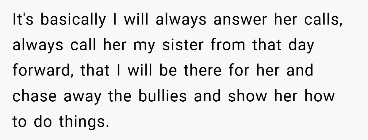 Teen Refuses to Play ‘Perfect Sister’ at Dad’s Wedding, Stepmom Isn’t Happy It's basically I will always answer her calls, always call her my sister from that day forward, that I will be there for her and chase away the bullies and...