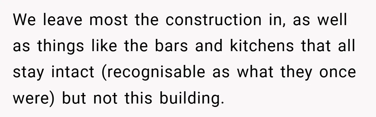 Landlord Tries to Sell Our Business Equipment to Competitors During Eviction - So They Followed His Rules… Perfectly We leave most the construction in, as well as things like the bars and kitchens that all stay intact (recognisable as what they once were) but not this building.