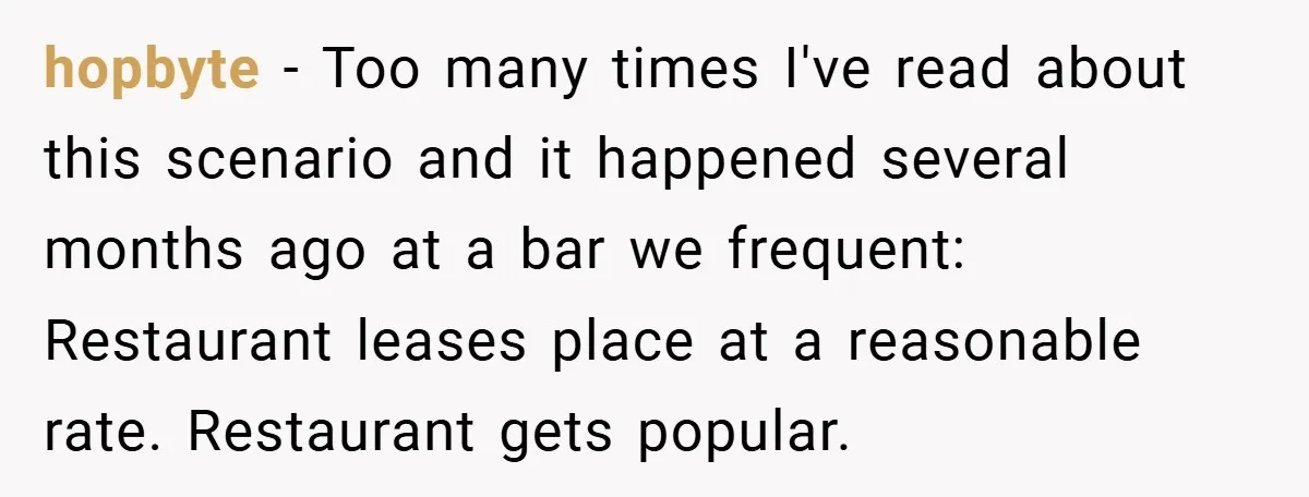 Landlord Tries to Sell Our Business Equipment to Competitors During Eviction - So They Followed His Rules… Perfectly hopbyte − Too many times I've read about this scenario and it happened several months ago at a bar we frequent: Restaurant leases place at a reasonable rate. Restaurant gets...