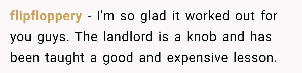 Landlord Tries to Sell Our Business Equipment to Competitors During Eviction - So They Followed His Rules… Perfectly flipfloppery − I'm so glad it worked out for you guys. The landlord is a knob and has been taught a good and expensive lesson.